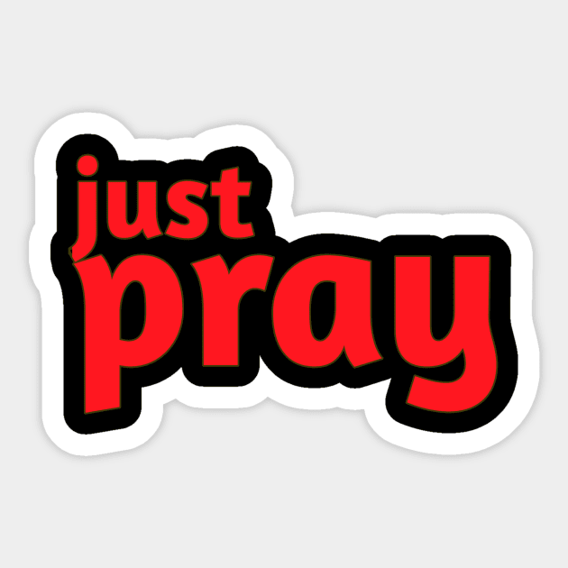 Just pray Sticker by Z And Z